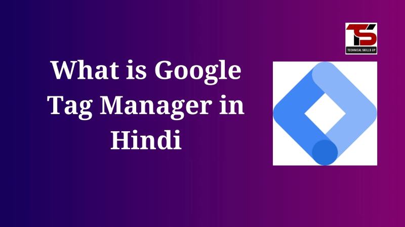 What is Google Tag Manager in Hindi