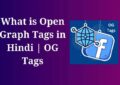 What is Open Graph Tags in Hindi